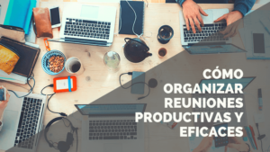 como-organizar-reuniones-productivas-eficaces