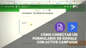 Lee más sobre el artículo Cómo conectar Google Forms con Active Campaign mediante Zapier