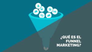 Lee más sobre el artículo ¿Qué es el Funnel Marketing? Guía básica para dar tus primeros pasos